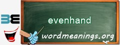 WordMeaning blackboard for evenhand